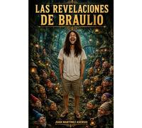 Las revelaciones de Braulio