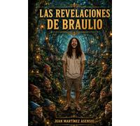 Las revelaciones de Braulio