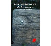 Las revelaciones de la muerte