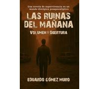 Las Ruinas del Mañana: Volumen 1 (Obertura)
