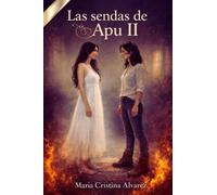 Las sendas de Apu II: La razón del corazón