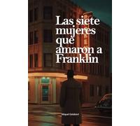 Las siete mujeres que amaron a Franklin: 5