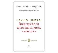 Las sin Tierra: rompiendo el Mito de la Musa Andaluza
