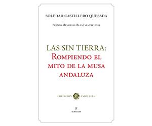 Las sin Tierra: rompiendo el Mito de la Musa Andaluza