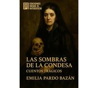 Las sombras de la condesa: Cuentos trágicos