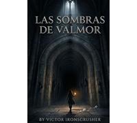 Las Sombras de Valmor: A Bilingual Spanish-English Story: A1-A2 Graded Reader - A Magical Journey of Self-Discovery and Truth