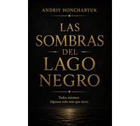LAS SOMBRAS DEL LAGO NEGRO