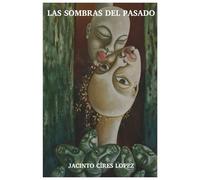 LAS SOMBRAS DEL PASADO
