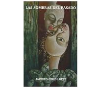 LAS SOMBRAS DEL PASADO