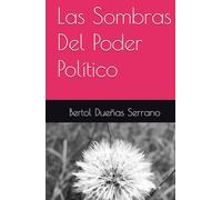 Las Sombras Del Poder Político