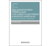 Las subvenciones financiadas con cargo a los fondos europeos agrícolas: concesión, control y reintegro