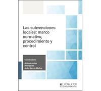 Las subvenciones locales: marco normativo, procedimiento y control
