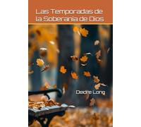 Las Temporadas de la Soberanía de Dios