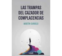 Las trampas del cazador de complacencias: 1