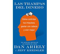 Las trampas del dinero : cómo controlar tus impulsos, gastar con cabeza y vivir mejor
