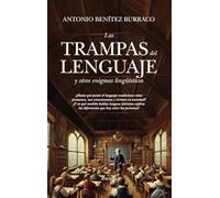 Las trampas del lenguaje y otros enigmas lingüísticos/ The traps of language and other linguistic enigmas