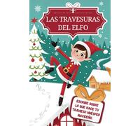 Las travesuras del elfo: Escribe sobre lo que hace tu travieso huésped navideño.