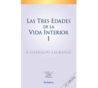 Las tres edades de la vida interior I : preludio de la del cielo
