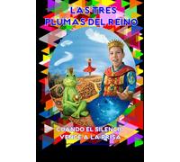 LAS TRES PLUMAS DEL REINO: Cuando el Silencio Vence a la Prisa