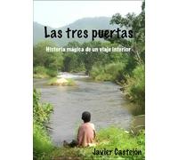 Las tres puertas: Historia mágica de un viaje interior