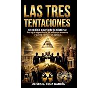 Las tres tentaciones: El código oculto de la historia: 1