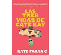 Las tres vidas de Cate Kay