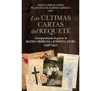 Las últimas cartas del requeté: Correspondencia de guerra de Mateo Arbeloa y Josefina Muru (1936-1937)