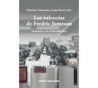 Las valencias de Fredric Jameson: Homenaje a un crítico dialéctico (Spanish Edition)