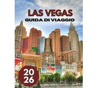 LAS VEGAS GUIDA DI VIAGGIO 2026