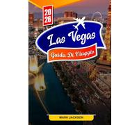 LAS VEGAS GUIDA DI VIAGGIO 2026: Scopri le migliori attrazioni, la vivace vita notturna e i tesori nascosti di Las Vegas nel 2026