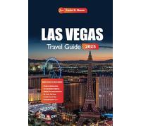 Las Vegas Travel Guide 2025: Explore Must-See Attractions, Unforgettable Entertainment with Insider Tips for Every Budget