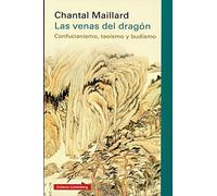 Las venas del dragón: Confucianismo, taoísmo y budismo