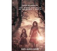 Las Vidas posibles de Ariadna y Sofía: Cuentos del multiverso: