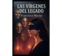 LAS VIRGENES DEL LEGADO