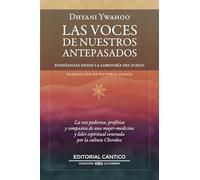 Las voces de nuestros antepasados: Enseñanzas desde la Sabiduría del Fuego
