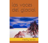 las voces del glacial: novela de horror psicologico misterio sobre natural