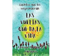 Las vueltas que da la vida.