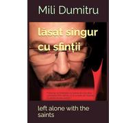 Lăsat singur cu sfinții: Left alone with the saints