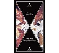 Lascaux. La nascita dell'arte