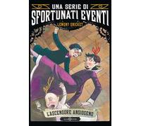 L'ascensore ansiogeno. Una serie di sfortunati eventi. Vol. 6