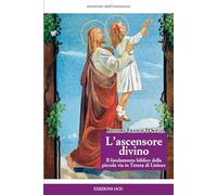 L'ascensore divino. Il fondamento biblico della piccola via in Teresa di Lisieux