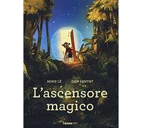 L'ascensore magico. Ediz. a colori
