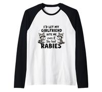 Lascerei Che la mia Ragazza Mi mordesse Anche se avesse la Rabbia Maglia con Maniche Raglan