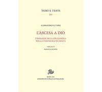 L'ascesa a Dio. Tipologie della preghiera nella «Commedia» di Dante