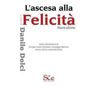 L'ascesa alla felicità. Nuova ediz.