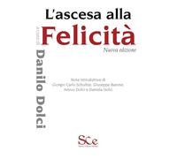 L'ascesa alla felicità. Nuova ediz.