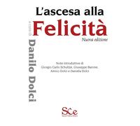 L'ascesa alla felicità. Nuova ediz. [Paperback] [Jun 28, 2025] Dolci, Danilo; Gi