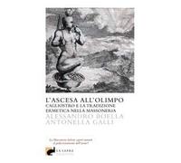 L'ascesa all'olimpo. Cagliostro e la tradizione ermetica nella massoneria