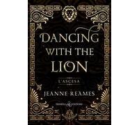 L'ascesa. Dancing with the lion