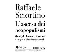 L' ascesa dei neopopulismi. Quali gli elementi di rottura e in quale direzione vanno?